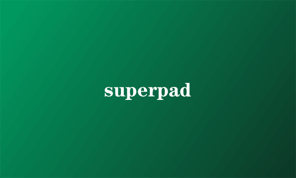 superpad