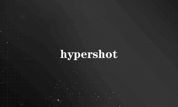 hypershot