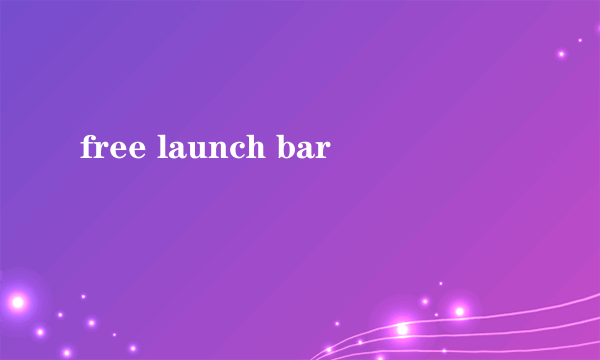 free launch bar