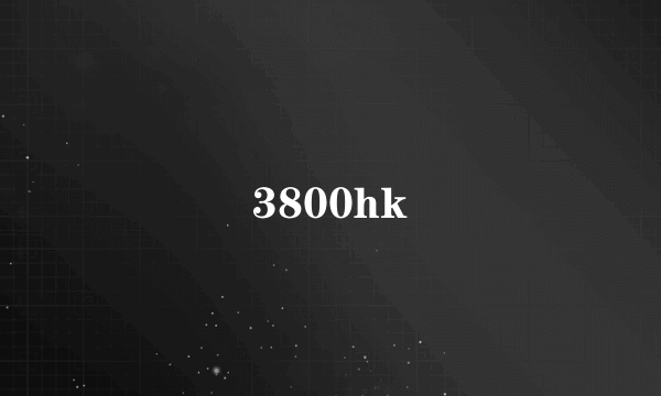 3800hk