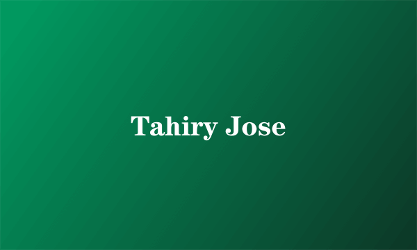 Tahiry Jose