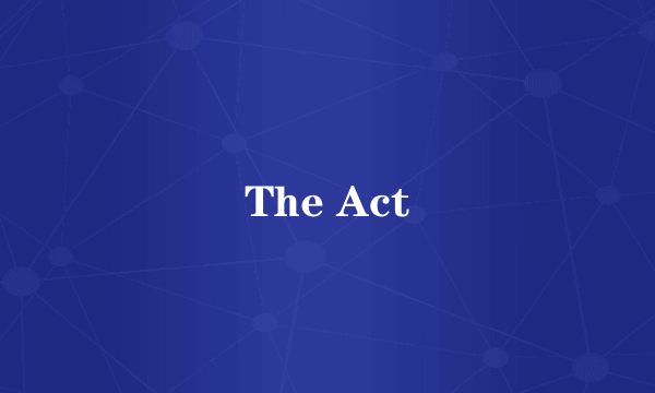 The Act