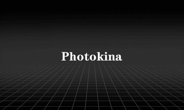 Photokina