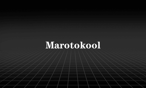 Marotokool