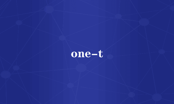 one-t