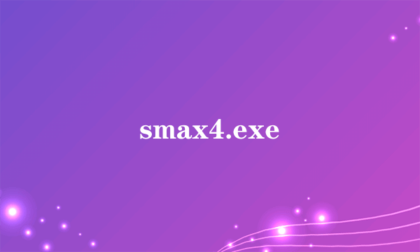 smax4.exe