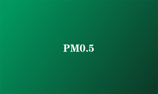 PM0.5