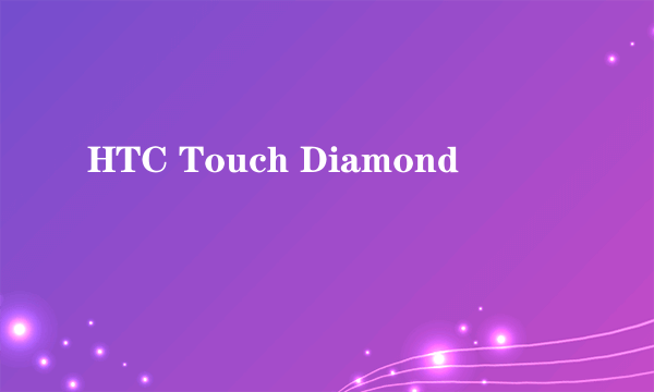 HTC Touch Diamond