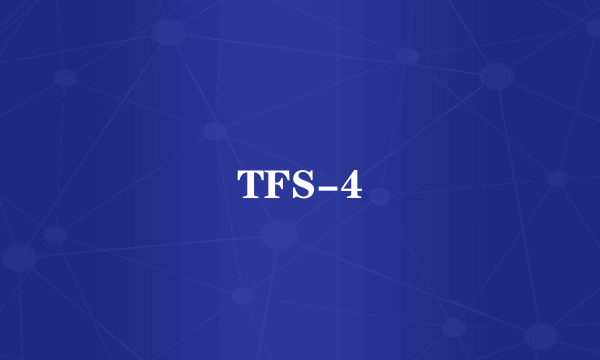 TFS-4