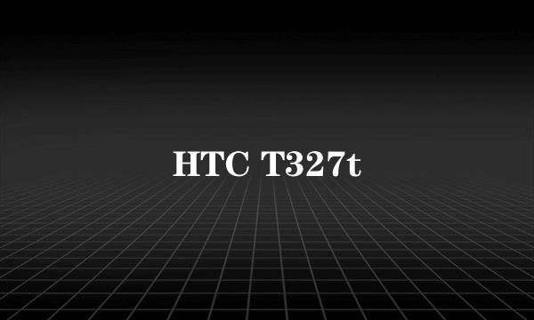 HTC T327t