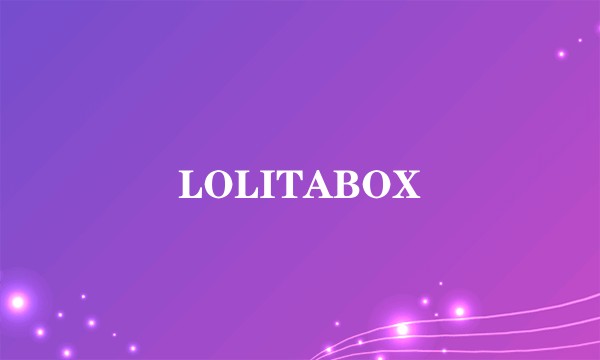 LOLITABOX