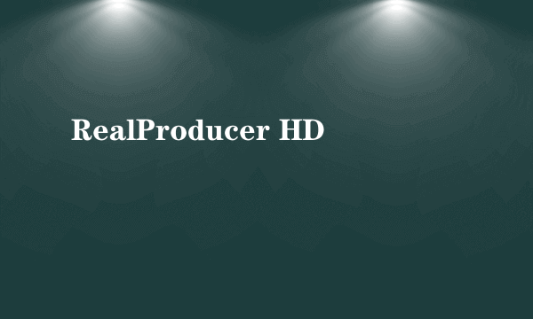 RealProducer HD