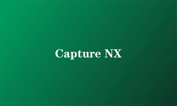 Capture NX