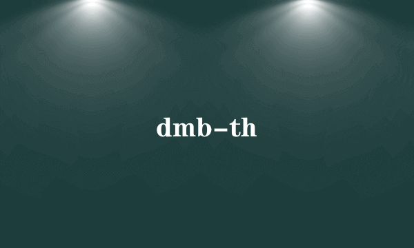 dmb-th