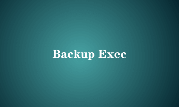 Backup Exec